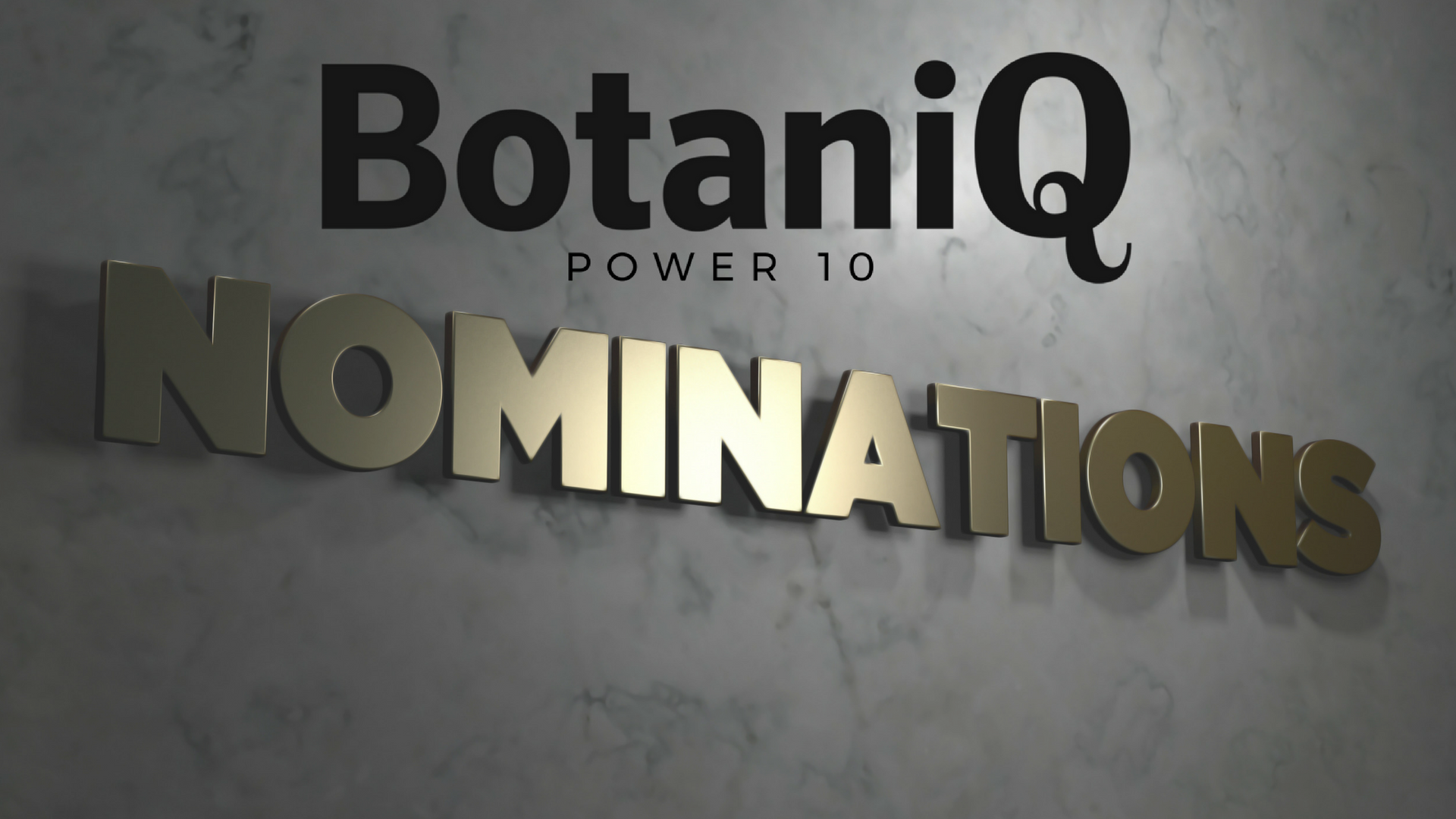 BotaniQ Power 10 Logo with Nominations in gold letters underneath